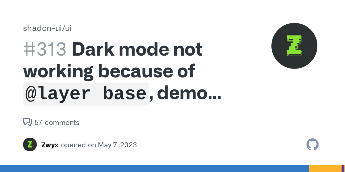 Dark mode not working because of `@layer base`, demo repo provided · Issue #313 · shadcn-ui/ui