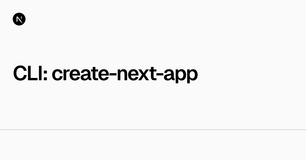 CLI: create-next-app | Next.js