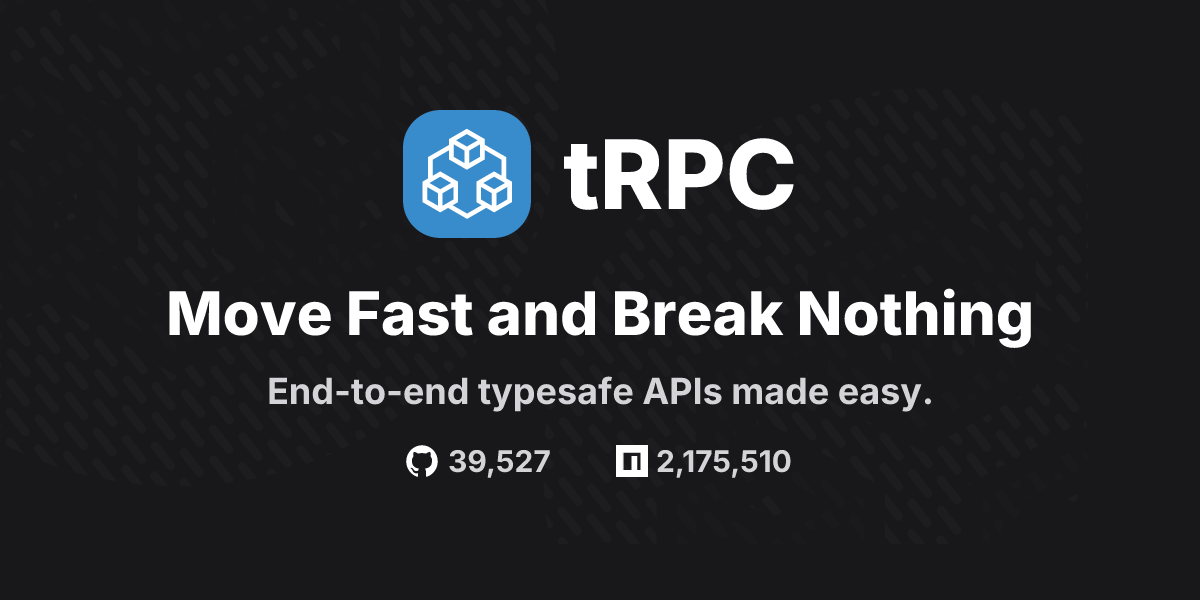 tRPC - Move Fast and Break Nothing. End-to-end typesafe APIs made easy. | tRPC