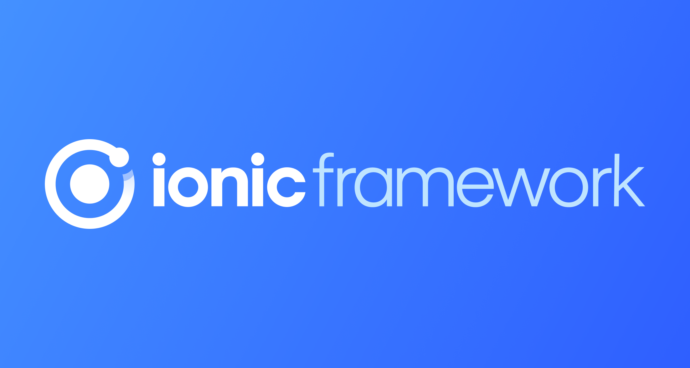 Ionic Framework - The Cross-Platform App Development Leader