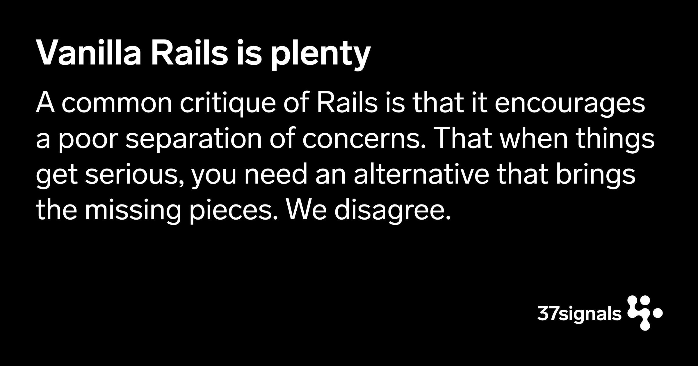 37signals Dev — Vanilla Rails is plenty