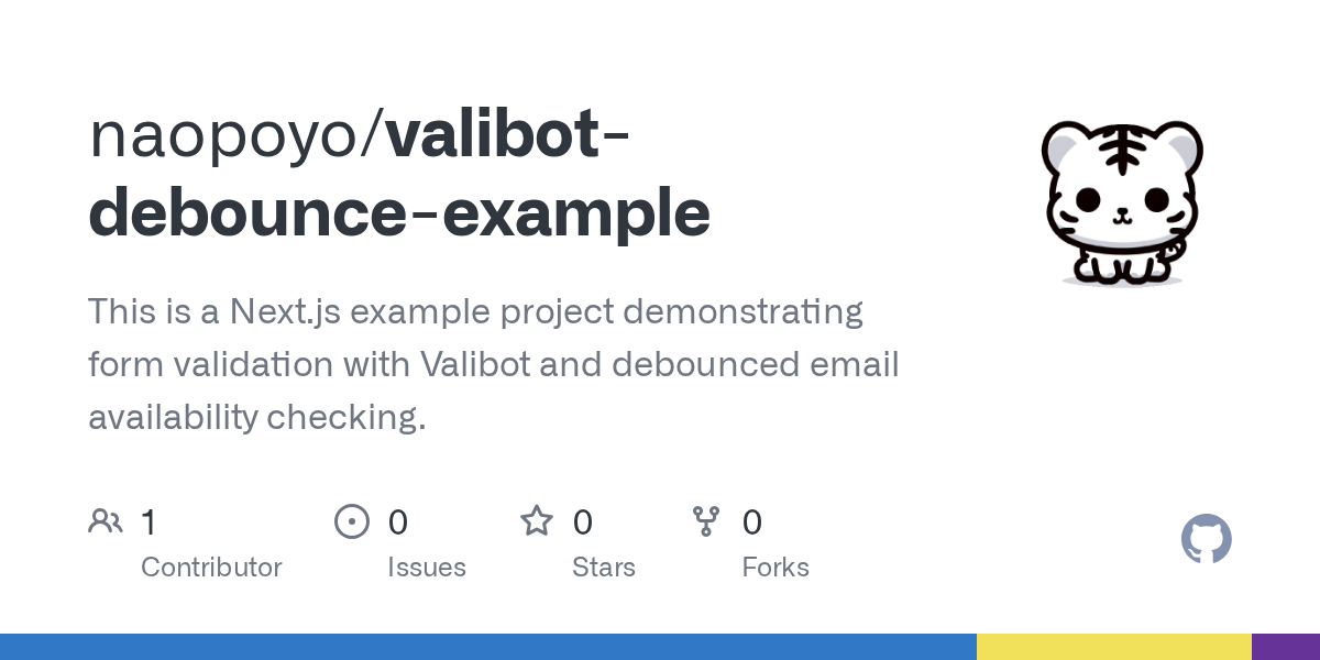 GitHub - naopoyo/valibot-debounce-example: This is a Next.js example project demonstrating form validation with Valibot and debounced email availability checking.