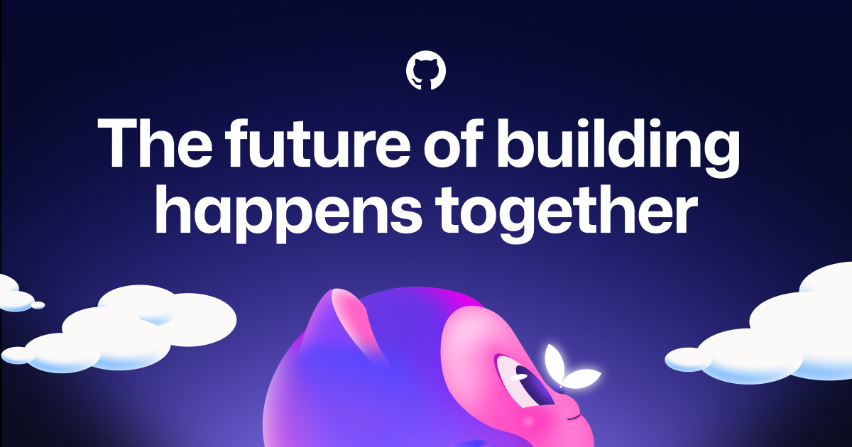 GitHub · Change is constant. GitHub keeps you ahead. · GitHub