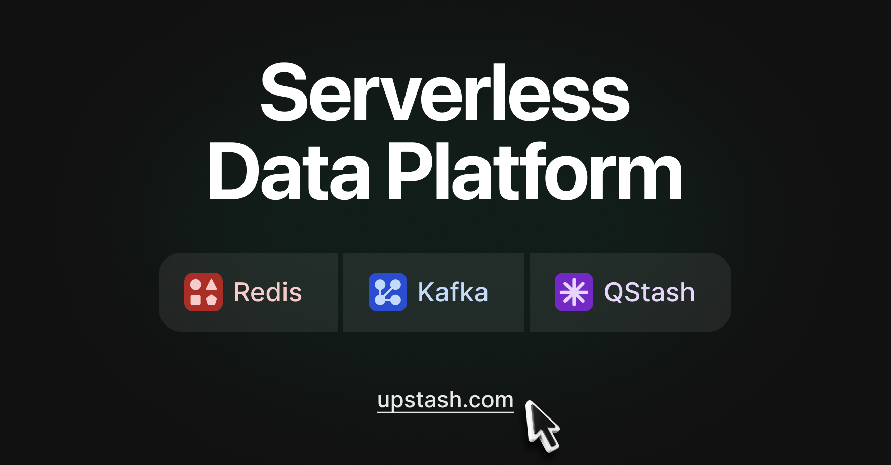 Upstash: Serverless Data Platform