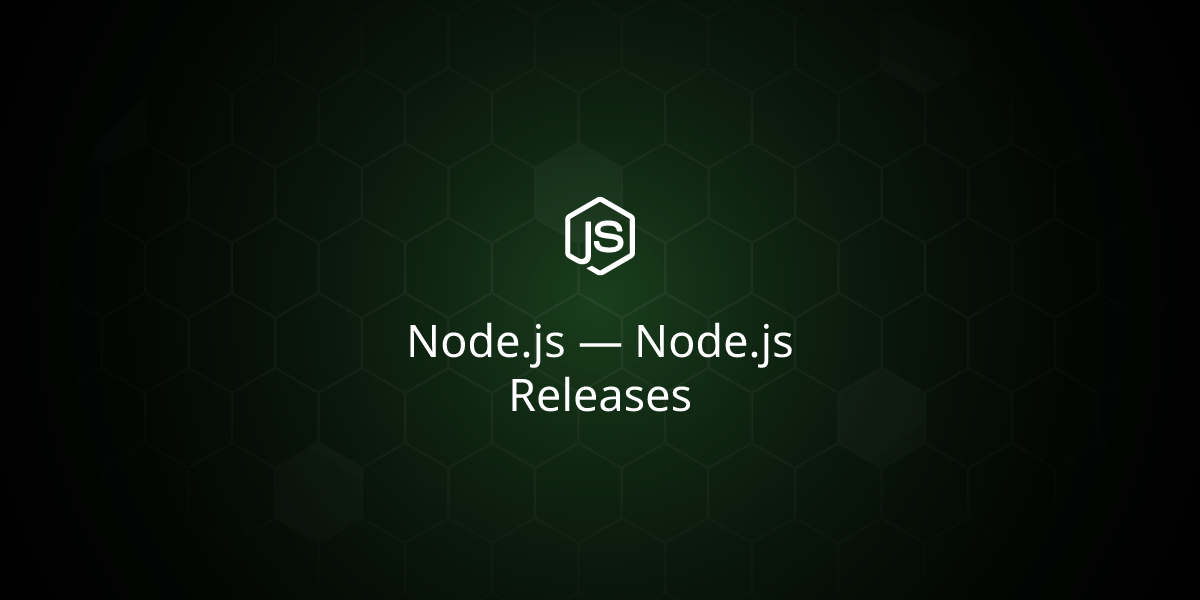 Node.js — Node.js Releases