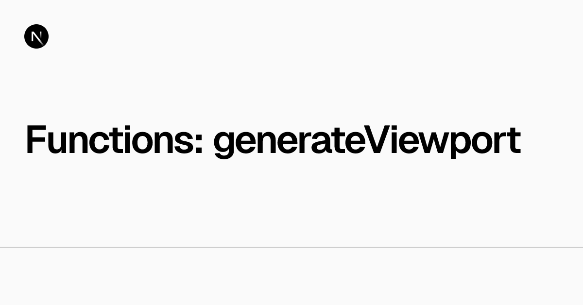 Functions: generateViewport | Next.js