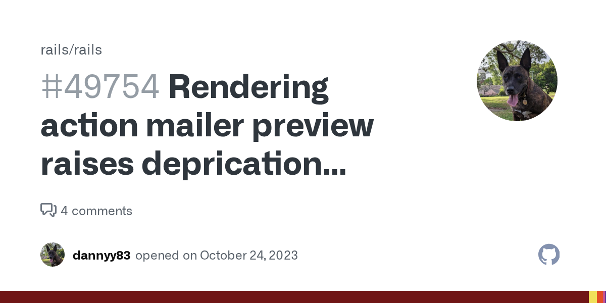 Rendering action mailer preview raises deprication warning · Issue #49754 · rails/rails · GitHub