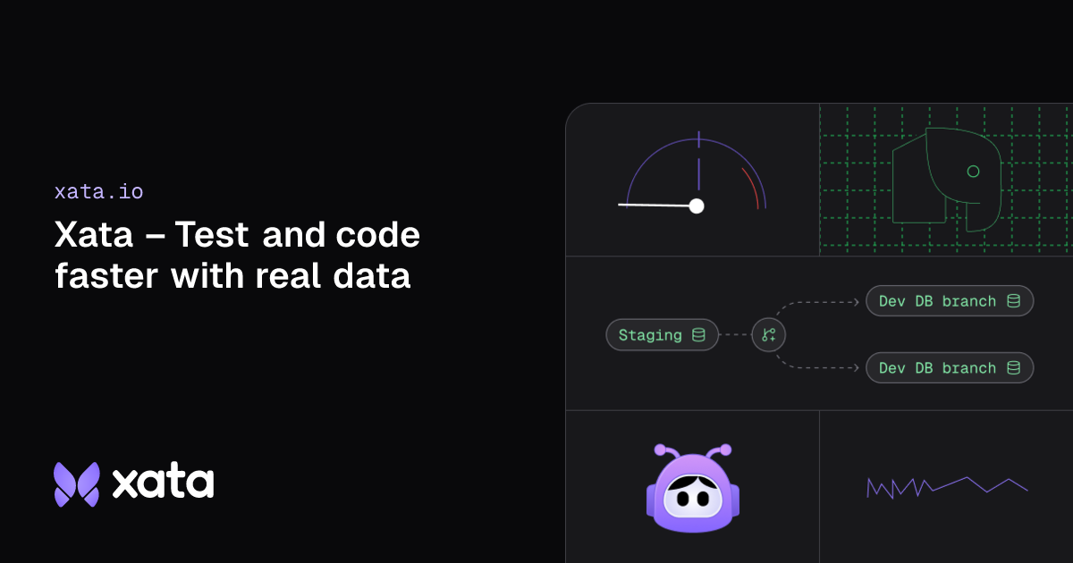 Xata – Test and code faster with real data