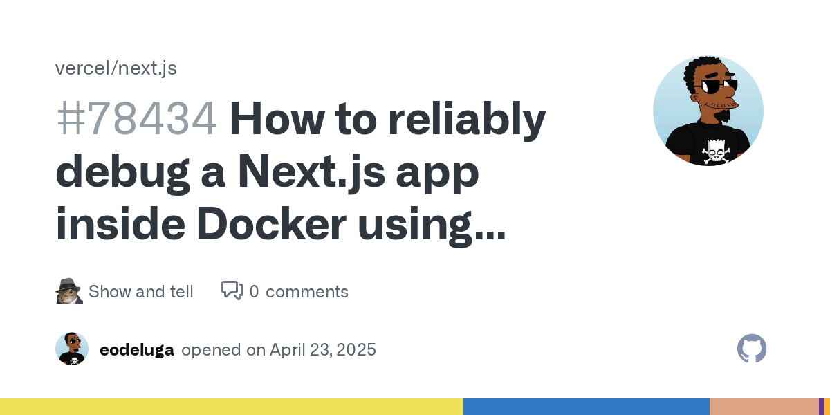 How to reliably debug a Next.js app inside Docker using VSCode (breakpoints will finally hit) · vercel/next.js · Discussion #78434